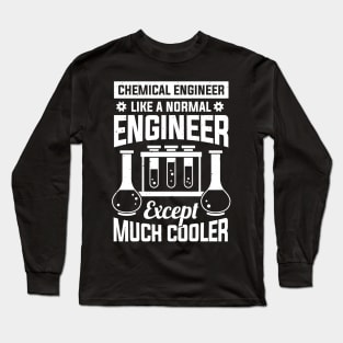 Chemical Engineering Engineer Gift Long Sleeve T-Shirt